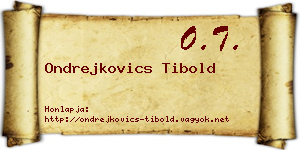 Ondrejkovics Tibold névjegykártya